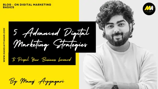 5 Advanced Digital Marketing Strategies to Propel Your Business Forward