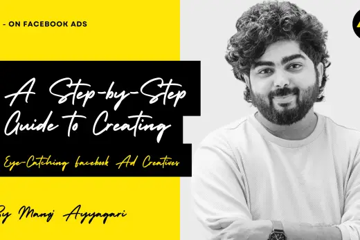A Step-by-Step Guide to Creating Eye-Catching Facebook Ad Creatives