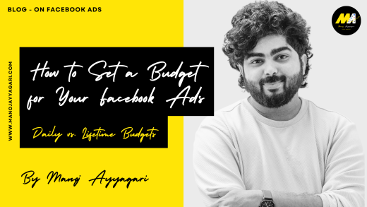 How to Set a Budget for Your Facebook Ads Daily vs. Lifetime Budgets