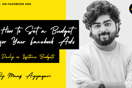 How to Set a Budget for Your Facebook Ads Daily vs. Lifetime Budgets