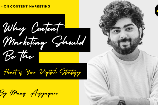Why Content Marketing Should Be the Heart of Your Digital Strategy